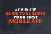 The Complete Guide to Building a Mobile App from Scratch
