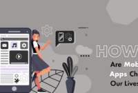How Mobile Apps Are Transforming Everyday Life
