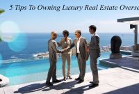 Tips for Buying Real Estate Abroad Made Simple