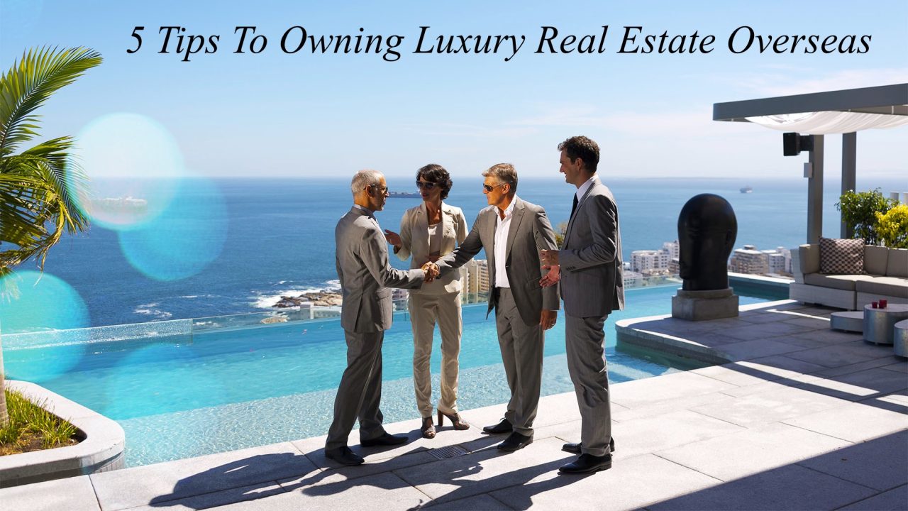Tips for Buying Real Estate Abroad
