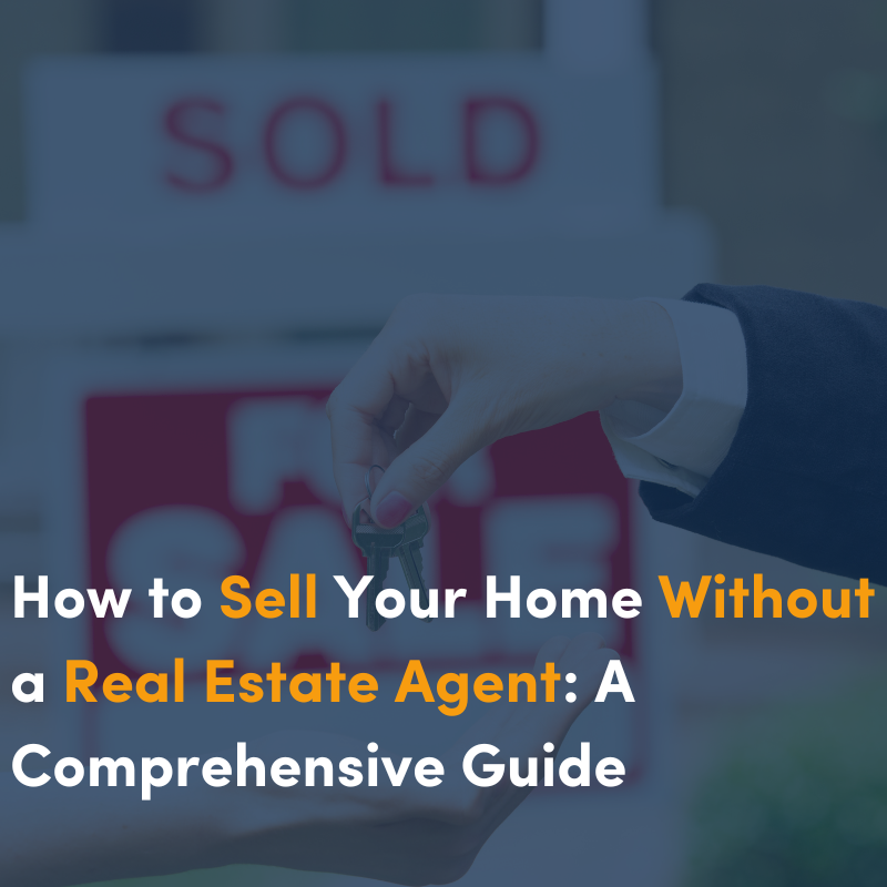 How to Sell Your Home Without an Agent Made Easy
