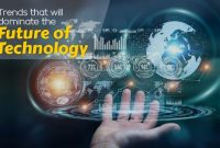 The Future of Technology in the Next Decade Innovations